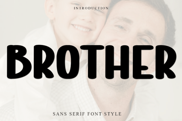 Brother Font: Soft, Distinctive & Versatile